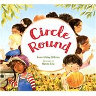 Circle Round by O'Brien, Anne Sibley; Cha, Hanna, 9781623541521