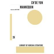 Mannequin by Yun, Ch'oe; Yewon, Jung, 9781628971521