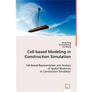 Cell-based Modeling in Construction Simulation by Pang, Hong; Hammad, Amin; Shang, Hui, 9783639041521