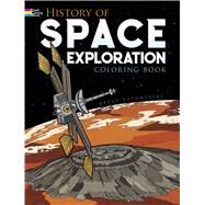 History of Space Exploration Coloring Book by LaFontaine, Bruce, 9780486261522