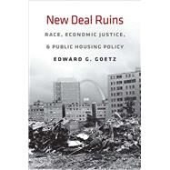 New Deal Ruins by Goetz, Edward G., 9780801451522