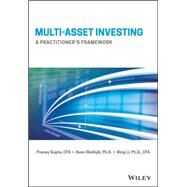 Multi-Asset Investing A Practitioner's Framework by Gupta, Pranay; Skallsjo, Sven R.; Li, Bing, 9781119241522