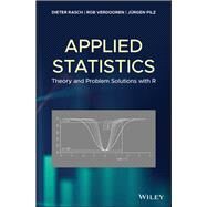 Applied Statistics Theory and Problem Solutions with R by Rasch, Dieter; Verdooren, Rob; Pilz, Jürgen, 9781119551522