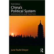 Chinas Political System: Modernization and Tradition by Teufel Dreyer; June, 9781138501522