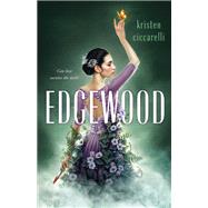 Edgewood by Kristen Ciccarelli, 9781250821522