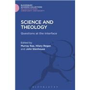 Science and Theology Questions at the Interface by Rae, Murray; Regan, Hilary; Stenhouse, John, 9781474281522