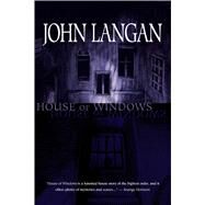 House of Windows by Langan, John, 9781597801522