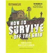 How to Survive Off the Grid by Macwelch, Tim, 9781681881522