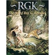 RGK : The Art of Roy G. Krenkel by By Frank Frazetta, Al Williamson, Edited by J. David Spurlock and Barry Klugerma, 9781887591522