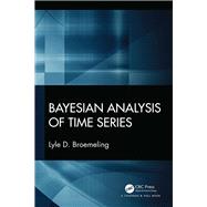 Bayesian Analysis of Time Series by Broemeling; Lyle D., 9781138591523