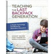Teaching the Last Backpack Generation by Walker, Zachary; Rosenblatt, Kara; Mcmahon, Donald, 9781506321523