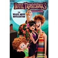 Hotel Transylvania 3 The Deluxe Movie Novelization by Deutsch, Stacia, 9781534421523