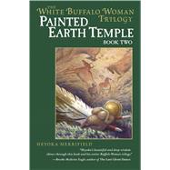 Painted Earth Temple by Merrifield, Heyoka, 9781582701523