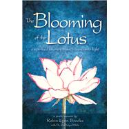 The Blooming of the Lotus by Brooks, Robin Lynn, 9781608081523