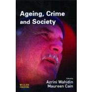 Ageing, Crime And Society by Wahidin; Azrini, 9781843921523