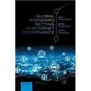 Global Standard Setting in Internet Governance by Harcourt, Alison; Christou, George; Simpson, Seamus, 9780198841524