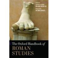 The Oxford Handbook of Roman Studies by Barchiesi, Alessandro; Scheidel, Walter, 9780199211524