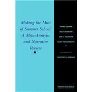 Making the Most of Summer School A Meta-Analytic and Narrative Review by Cooper, Harris; Charlton, Kelly; Valentine, Jeff C; Muhlenbruck, Laura, 9780631221524