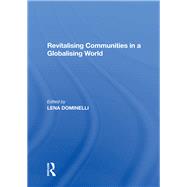 Revitalising Communities in a Globalising World by Dominelli,Lena, 9780815391524