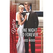 One Night to Forever by Wood, Joss, 9781335971524