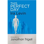 This Perfect Day by Ira Levin, 9781472111524