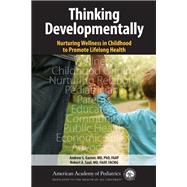 Thinking Developmentally by Garner, Andrew S., Ph.D.; Saul, Robert A., M.d., 9781610021524