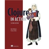 Clojure in Action by Rathore, Amit; Avila, Francis, 9781617291524