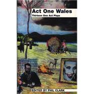 Act One Wales by Clark, Phil, 9781854111524