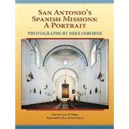 San Antonio's Spanish Missions : A Portrait by Osborne, Mike, 9781893271524