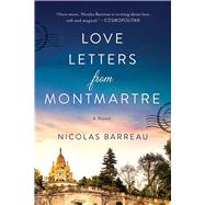 Love Letters from Montmartre by Barreau, Nicolas, 9781950691524