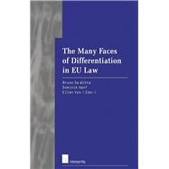 The Many Faces of Differentiation in EU Law by Witte, Bruno De; Hanf, D.; Vos, Ellen, 9789050951524