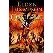 The Obsidian Key by Thompson, Eldon, 9780060741525