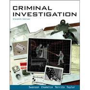Criminal Investigation by Swanson, Charles; Chamelin, Neil; Territo, Leonard; Taylor, Robert W, 9780078111525
