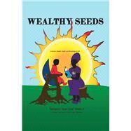 Wealthy Seeds by Wells, Terrance 