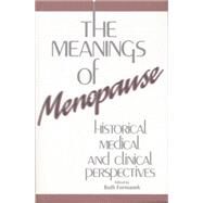The Meanings of Menopause: Historical, Medical, and Cultural Perspectives by Formanek,Ruth;Formanek,Ruth, 9781138881525