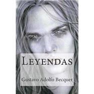Leyendas / Legends by Becquer, Gustavo Adolfo, 9781511561525