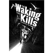 The Waking That Kills by Gregory, Stephen, 9781781081525