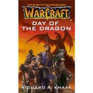 Warcraft: Day of the Dragon by Knaak, Richard A., 9780671041526