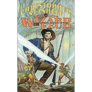 A Wizard in a Feud by Stasheff, Christopher, 9780812541526