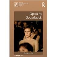 Opera as Soundtrack by Joe,Jeongwon, 9781138251526