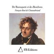 De Buonaparte Et Des Bourbons by De Chateaubriand, Francois-rene; FB Editions (CON), 9781505611526