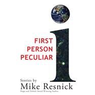First Person Peculiar by Mike Resnick, 9781614751526