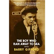 The Boy Who Ran Away to Sea by Gifford, Barry, 9781644211526