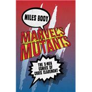Marvel's Mutants by Booy, Miles, 9781788311526