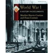 World War I A History in Documents by Shevin-Coetzee, Marilyn; Coetzee, Frans, 9780199731527