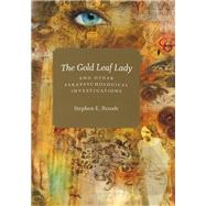 The Gold Leaf Lady and Other Parapsychological Investigations by Braude, Stephen E., 9780226071527