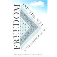 Freedom and the Self by Cahn, Steven M.; Eckert, Maureen, 9780231161527