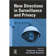 New Directions in Surveillance and Privacy by Goold,Benjamin J., 9781138861527