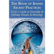 The Book of Jewish Sacred Practices by Kula, Irwin, 9781580231527
