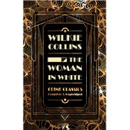 The Woman in White by Collins, Wilkie; John, Judith (CON); Edwards, Martin (CON), 9781839641527